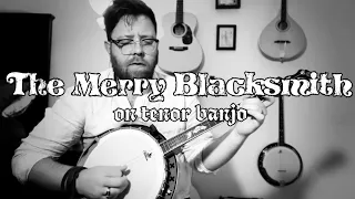 “Merry Blacksmith” on tenor banjo - very brief (once through)