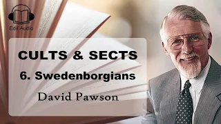 Swedenborgians - David Pawson (Cults and Sects Part 6)