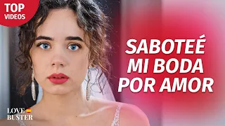 Saboteé mi boda por amor | @LoveBusterEspanol