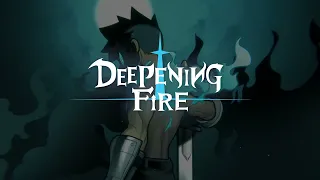 Deepening Fire - New Reveal Trailer