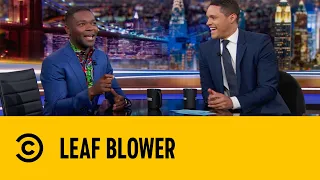 Leaf Blower | The Daily Show | Comedy Central Africa