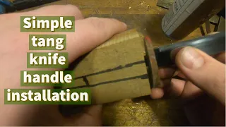 How to easily install a handle for a hidden tang knife