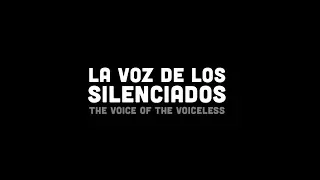 La Voz De Los Silenciados (Voice of the Voiceless) Trailer