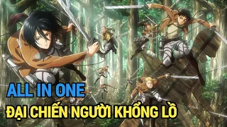 ALL IN ONE | Đại Chiến Người Khủng Lồ Titan | Review Phim Anime Hay | Tóm Tắt Anime