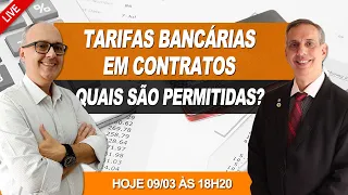 QUAIS TARIFAS BANCÁRIAS PODEM SER COBRADAS, QUAL O CUSTO DELAS NO SEU CONTRATO?