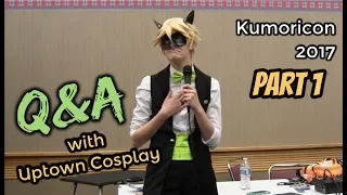 Q&A with Uptown Cosplay - PART 1 | Kumoricon 2017