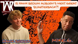 Is Hank Brown Auburn Football's QB of the future?! I The Auburn Mix
