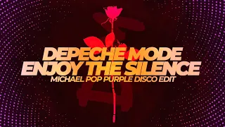 Depeche Mode  - Enjoy the Silence (Michael Pop Purple Disco Edit)