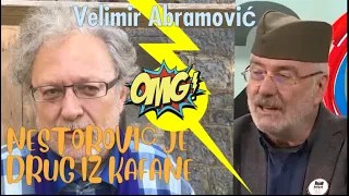 Velimir Abramović: NESTOROVIĆ JE DRUG IZ KAFANE