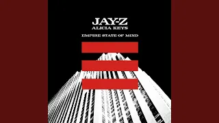 Empire State Of Mind [Jay-Z + Alicia Keys] (Explicit)