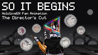 So it Begins - Director's cut【Hololive Animation｜Council】