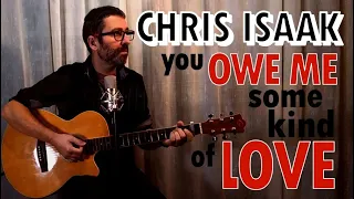 CVSESSIONS #87 ''Chris Isaak - You Owe Me Some Kind of Love'' acoustic cover