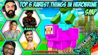 TOP 6 Rarest Things in Herobrine Smp 🔴 Techno gamerz, gamerfleet, rawknee, chapati gamer,bixu,andreo