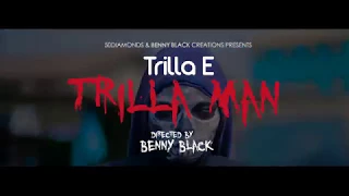 Trilla Man - Trilla (Music Video)