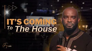 It's Coming To The House | Bishop S. Y. Younger