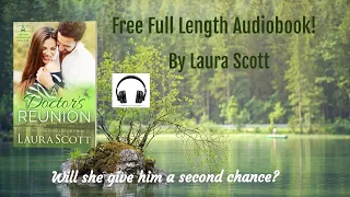 A Doctor's Reunion Full Length Audiobook by Laura Scott Book 5 of 6