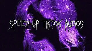 sped up | tiktok audios (songs) pt.5