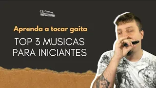 🎵 Top 3 Músicas para Iniciantes na Gaita - Top 3 Harmonica Songs for begginers