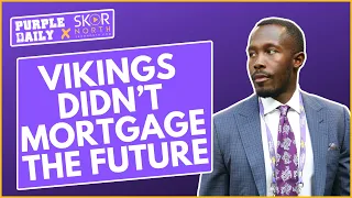 Minnesota Vikings ‘mortgaged’ their future at the NFL Draft?!