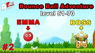 🔴Bounce Ball Adventure - Gameplay #2 Level 51-70 + BOSS (Android)