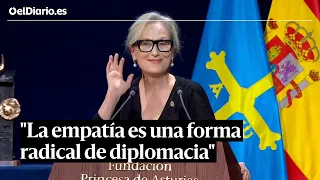 Discurso de MERYL STREEP en los Princesa de Asturias: "La empatía es una forma radical diplomacia"