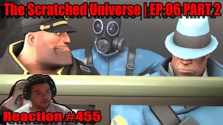 The Scratched Universe | EP:06 PART 2 | (ZealetPrince Reaction #455)