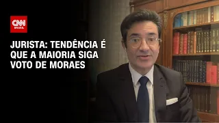 Jurista: Tendência é que a maioria siga voto de Moraes | CNN NOVO DIA