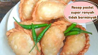 resep pastel renyah tidak berminyak|tips dan trik pastel renyah