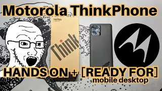 MOTOROLA THINKPHONE - HANDS ON plus "READY FOR" mobile desktop integration