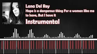 Lana Del Rey - Hope is a dangerous thing (Instrumental) Piano w/Lyrics