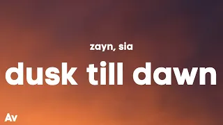 Zayn - Dusk Till Dawn (Lyrics) ft. Sia