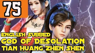 『ENG SUB』▶God of desolation episode 75 English sub 1080p