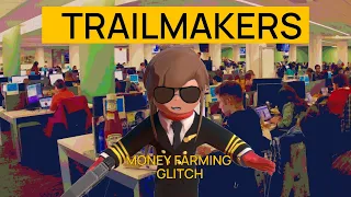 Using Glitches To Make Money | Trailmakers Tutorial