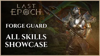 LAST EPOCH | FORGE GUARD MASTERY SKILLS SHOWCASE (0.9.2)