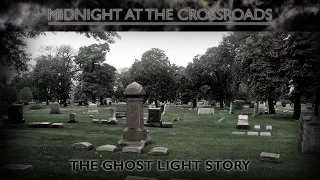 The Ghost Light Story | Midnight At The Crossroads Stories