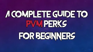 A complete guide to PvM Perks for Beginners | Runescape 3