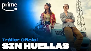 Sin Huellas - Tráiler Oficial | Prime