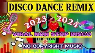 DISCO DANCE REMIX /VIRAL NON STOP DISCO/ NO COPYRIGHT MUSIC #remix  #disco #nocopyright #music