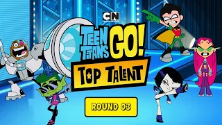 Teen Titans Go! Top Talent | Round 03 | Cartoon Network UK