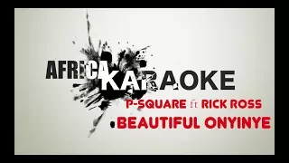 P-Square - Beautiful Onyinye ft. Rick Ross | Karaoke Version (instrumental + paroles)