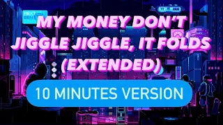 My Money Don’t Jiggle, Jiggle, It Folds - Louis Theroux (EXTENDED VERSION) 10 MINUTES LOOP