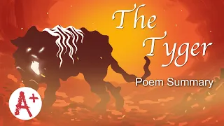 The Tyger - "Songs of Innocence and of Experience" Poem Summary