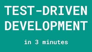 Test-Driven Development explained in 3 minutes