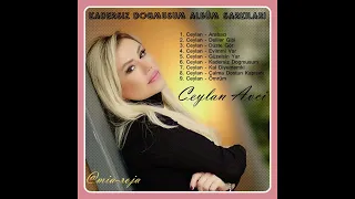 Ceylan / Kadersiz Doğmuşum Albüm Şarkıları