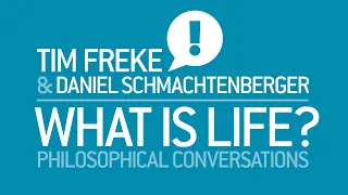 WHAT IS LIFE? #26 Tim Freke and Daniel Schmachtenberger