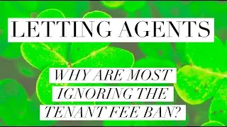 Letting Agents - Why are you ignoring the tenant fee ban?