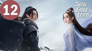 ENG SUB | Snow Eagle Lord | EP12 | 雪鹰领主 | Xu Kai, Gulnazar