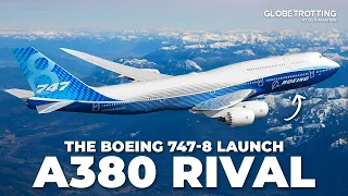A380 RIVAL - Boeing's 747-8 Launch