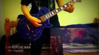 the GazettE - HEADACHE MAN Guitar Cover (@Keigazerock)