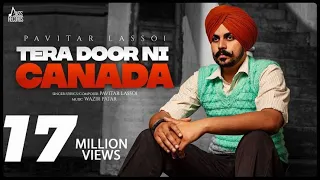 Tera Door Ni Canada ( Bass Boosted ) Pavitar Lassoi | New Punjabi Song 2023 | Latest Punjabi Song